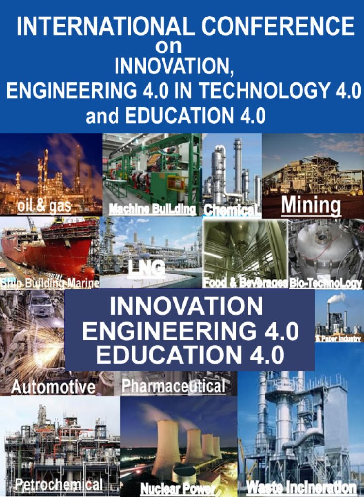 International e-Conference on Innovation, Engineering 4.0 in Technology 4.0 and Education 4.0, ICIE4T4E4.0-2023